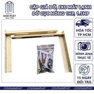 EKE Máy lạnh 1 Ngựa Dày kèm vít đỡ cục nóng Loại 1HP Nam Phát Loại Chịu lực HP