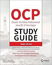 OCP Oracle Certified Professional Java SE 17 Developer Study Guide: Exam 1Z0-829