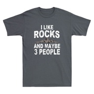 I Like Rocks And Maybe 3 People Funny Rock Collector Rockhound Geology T-Shirt