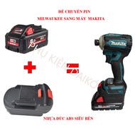 MILWAUKEE 18V battery conversion base to MAKITA 18V body