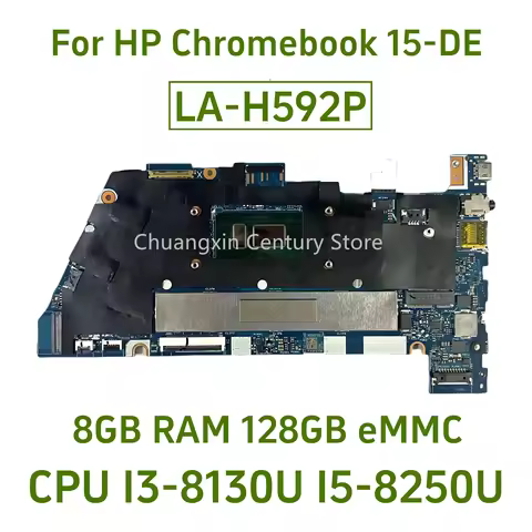 LA-H592P For HP Chromebook 15-DE 15T-DE Laptop Motherboard CPU I3-8130U I5-8250U 8GB RAM 128GB UMA T