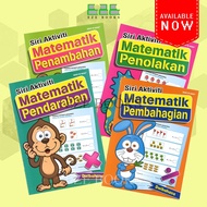 (EZE) SIRI AKTIVITI MATEMATIK PENAMBAHAN, PENOLAKAN, PENDARABAN & PEMBAHAGIAN : BUKU LATIHAN PENGUKU