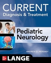 CURRENT Diagnosis and Treatment Pediatric Neurology Andrew Hershey