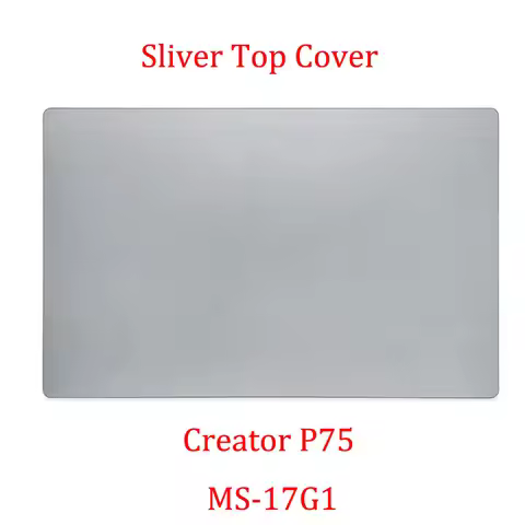 Sliver Black LCD Top Cover Bezel Palmrest For MSI Creator P75 MS-17G1 P75 Creator 9SD 9SE 9SF 9SG Th