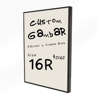 Custom Picture Frame Poster size 40x60
