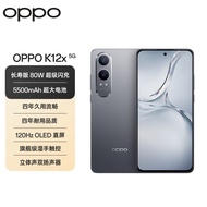 OPPO K12x 12GB+256GB 钛空灰 120Hz 旗舰级OLED直屏 80W闪充 5500mAh大电池  骁龙智能学生新款5G手机