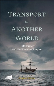 20.Transport to Another World―HMS Tamar and the Sinews of Empire