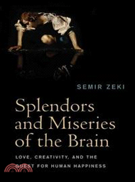 51623.Splendors And Miseries Of The Brain - Love, Creativity, And The Quest For Human Happiness