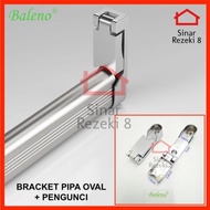 BRACKET PIPA OVAL + PENGUNCI / GANTUNGAN LEMARI BAJU PIPA BRAKET