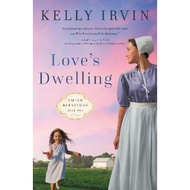 Love's Dwelling by Kelly Irvin (US edition, paperback)