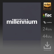 Music of the Millennium - Digital Download - [FLAC] Hi-Res Audio