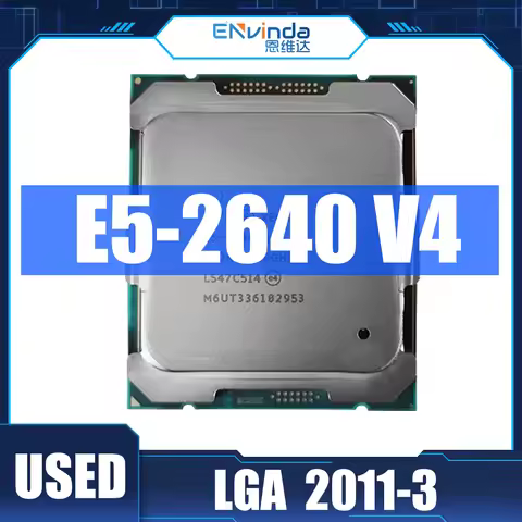 Used Intel Xeon E5 2640V4 2.40GHZ 10-Core 25MB SmartCache E5-2640 V4 FCLGA2011-3 90W Xeon V4 Process