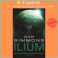 [100% Original Books] - Ilium by Dan Simmons (UK edition, paperback)