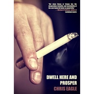 Dwell Here and Prosper by Chris Eagle (US edition, paperback)