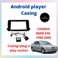 Android Player Casing 9"CANBUS BMW E46 1998-2005 with Plug and Play Socket