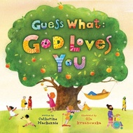 Guess What: God Loves You (Catherine MacKenzie)