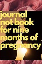 The notebook for the nine months of pregnancy: Weekly follow-up to pregnancy The best notebook to mo