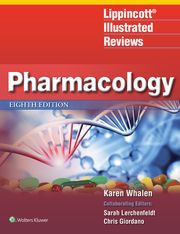 Lippincott Illustrated Reviews: Pharmacology Karen Whalen