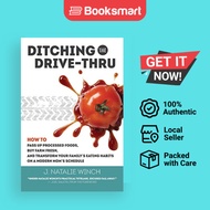 Ditching The Drive-Thru - Paperback - English - 9781943015061