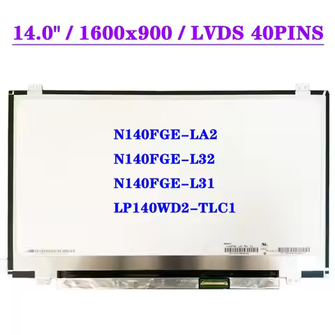 N140FGE-LA2 Fit N140FGE-L32 N140FGE-L31 LP140WD2-TLC1 LVDS 40pins 1600x900 Laptop LCD Screen Replace