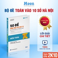Sách đề ôn thi vào 10 môn toán học ngữ văn tiếng anh khoa học tự nhiên - MoonBook