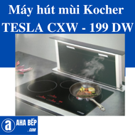 Máy hút mùi Kocher TESLA CXW - 199 DW - Hàng Chính Hãng (Hotline: 0899.167.587)