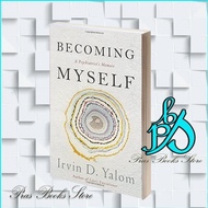 Becoming Myself: Psychiatricsta Memoir Irvin D. Yalom