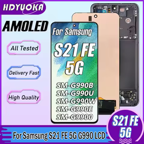 6.4'' AMOLED For Samsung S21FE LCD Display Touch Screen Digitizer Assembly For Samsung S21 FE 5G G99