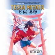 Tessa Miyata Is No Hero Julie Abe