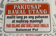 PAKIUSAP BAWAL UTANG MALIIT LANG ANG PUHUNAN PVC Signage 7.8x11 inches