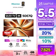Hisense TV รุ่น 50E7Q 4K QLED TV / Quantum Dot/Dolby VIsion HDR10+ HSG/VIDAA U9 / Dollby Atmos Hand-