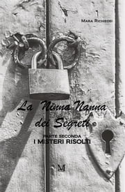 La ninna nanna dei segreti - Parte seconda. I misteri risolti richiedei Mara