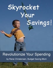 Skyrocket Your Savings! Rene Christensen