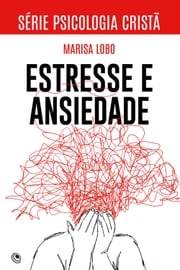 Estresse e Ansiedade Marisa Lobo