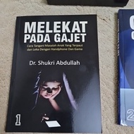 Melekat Pada Gajet Part 1