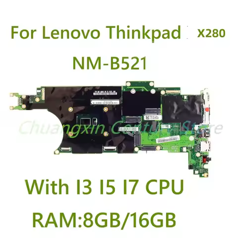 For Lenovo ThinkPad X280 Laptop motherboard NM-B521 with I3 I5 I7 8th Gen RAM:8G/16G 100% Tested Ful