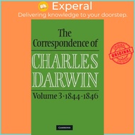 The Correspondence of Charles Darwin: Volume 3, 1844-1846 by Charles Darwin (UK edition, hardcover)