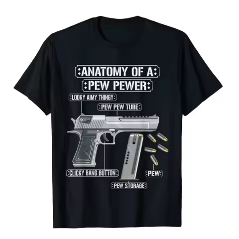 Anatomy Of A Pew Pewer Ammo Gun Funny Gun Lover Meme T-Shirt Casual Cotton Men Tees 3D Style New Des