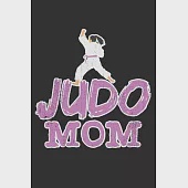 Judo Mom: Notebook A5 Size, 6x9 inches, 120 lined Pages, Martial Arts Fighter Fight Sports Judo Mom Mother Mothers Woman Women