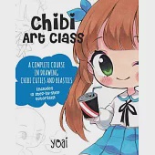 Chibi Art Class: A Complete Course in Drawing Chibi Cuties and Beasties - Includes 19 Step-By-Step Tutorials!