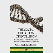 The Social Direction of Evolution: The Biological Science of Eugenics and the Nature of Human Heredity (Hardcover)