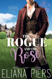 The Rogue and the Rose Eliana Piers