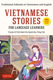 Vietnamese Stories for Language Learners Tri C. Tran