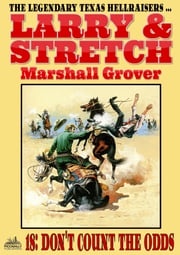 Larry and Stretch 18: Don't Count the Odds Marshall Grover