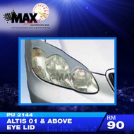 TOYOTA ALTIS 2001& ABOVE EYE LIP