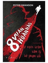 Combo Sách Tâm Lý Kẻ Phạm Tội: 8 Vụ Án Hoàn Hảo + Tâm Lý Học Tội Pham (Bộ 2 Cuốn)