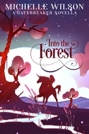 Into the Forest Michelle Wilson