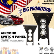 ORIGINAL PROTON PERSONA 2006 - 2015 / GEN 2 SANDEN / PATCO CASING AIRCOND SUIS PANEL AIRCOND SWITCH