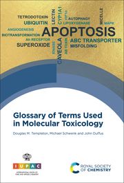 Glossary of Terms Used in Molecular Toxicology Douglas M Templeton