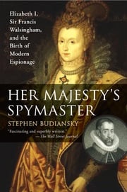 Her Majesty's Spymaster Stephen Budiansky